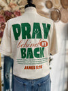 Pray Behind My Back Graphic Tee