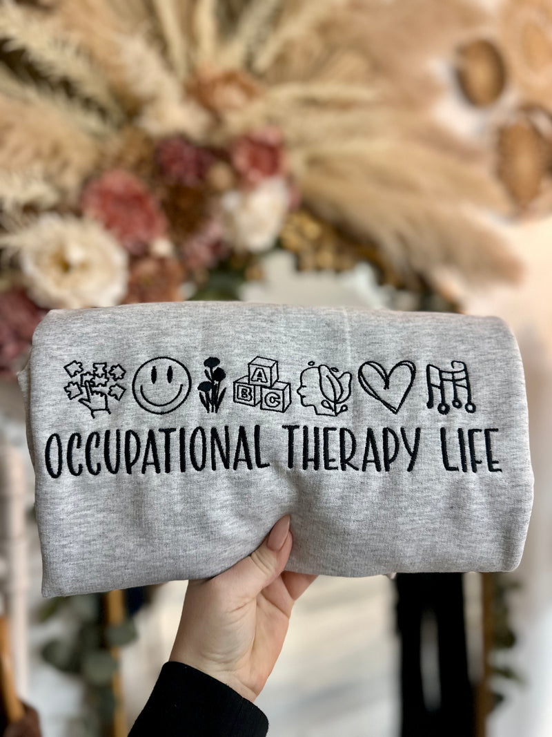 *PREORDER* Occupational Therapy Life Sweatshirt