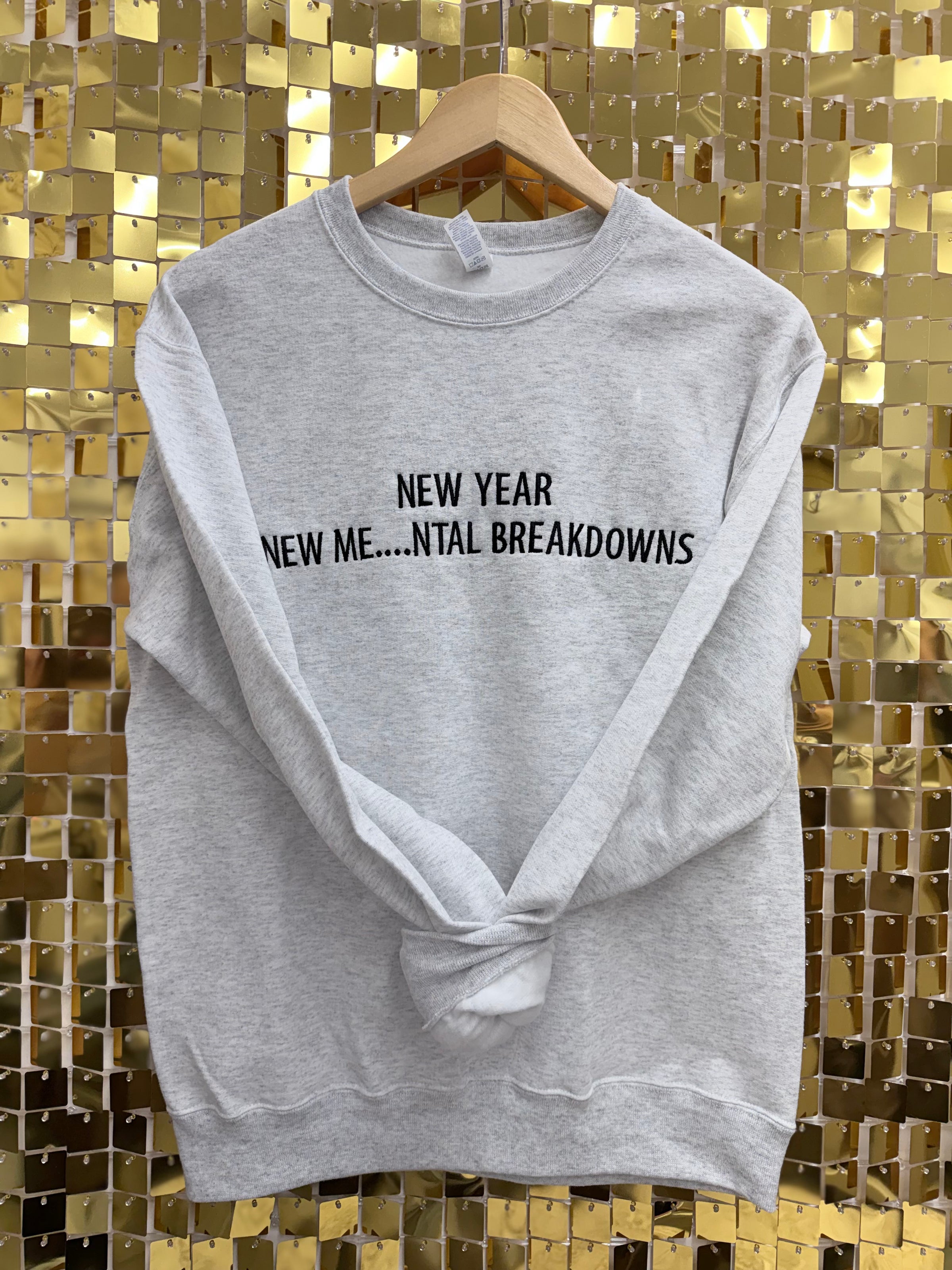 New year New Me… Sweatshirt