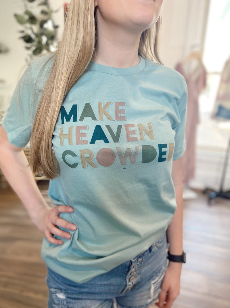 Make Heaven Crowded